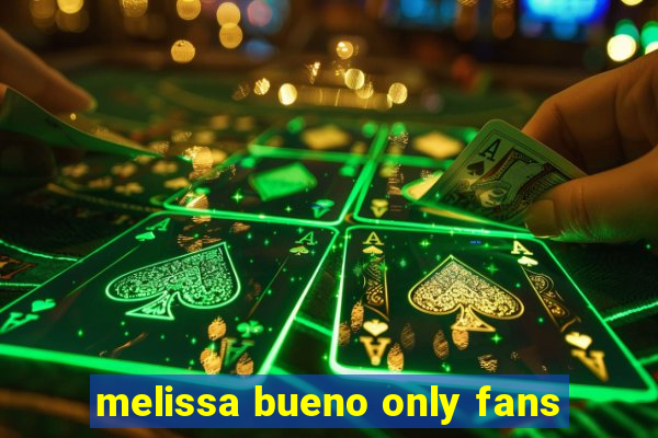 melissa bueno only fans